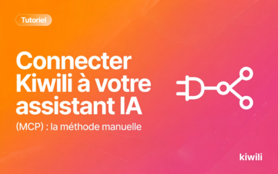 Connecter Kiwili à votre assistant IA (MCP) : la méthode manuelle